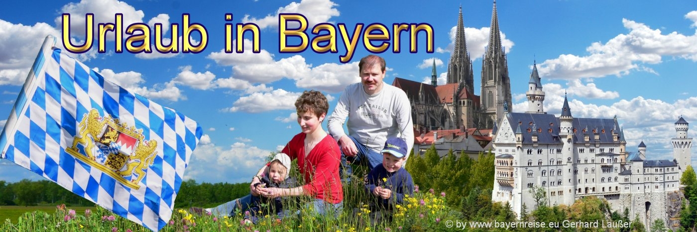 Reisen in Bayern Urlaub Unterkünfte und Ausflugsziele